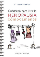 CUADERNO PARA VIVIR LA MENOPAUSIA COMODAMENTE - 9788416192830