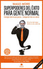 SUPERPODERES DEL EXITO PARA GENTE NORMAL | IZQUIERDO MARTIN,JOSE LUIS | ALIENTA EDITORIAL | 9788416253128