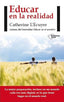 EDUCAR EN LA REALIDAD | LECUYER,CATHERINE | PLATAFORMA EDITORIAL | 9788416256563