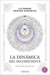 LA DINAMICA DEL INCONSCIENTE I Sasportas, Howard/Greene, Liz I Kepler I 9788416344628