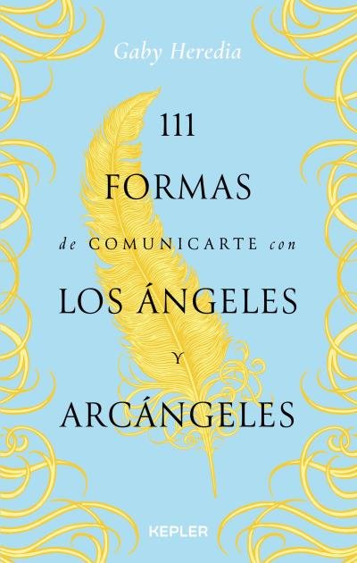 111 FORMAS DE COMUNICARTE CON LOS ANGELES Y ARCANGELES - 9788416344765