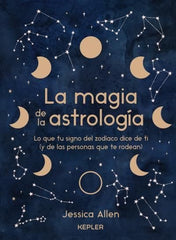 LA MAGIA DE LA ASTROLOGIA I Allen, Jessica I Kepler I 9788416344932