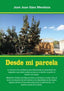 DESDE MI PARCELA | SAEZ MENDOZA, JOSE JUAN | DIEGO MARIN | 9788416376193
