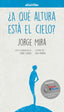 A QUE ALTURA ESTA EL CIELO - 9788416460748