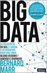 BIG DATA | MARR,BERNARD | TEELL TODO ESTA EN LOS LIBROS | 9788416511082
