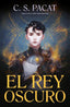 EL REY OSCURO | Pacat, C,s, | 9788416517756 (Umbriel)