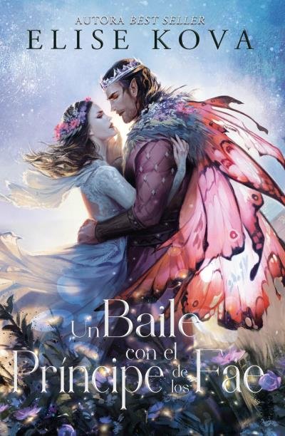 UN BAILE CON EL PRINCIPE DE LOS FAE | Kova, Elise | 9788416517947 (Umbriel)