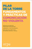 FUNDAMENTOS Y PRACTICAS DE COMUNICACION NO VIOLENTA - 9788416601745