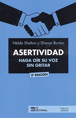ASERTIVIDAD HAGA OIR SU VOZ SIN GRITAR - 9788416671366