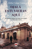 OJALA ESTUVIERAS AQUI - 9788416690442