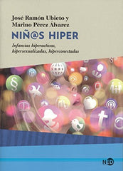 NIÑ@S HIPER | UBIETO,JOSE RAMON/PEREZ | NED EDICIONES | 9788416737369