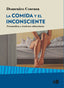 COMIDA Y EL INCONSCIENTELA - 9788416737543