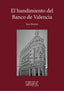 HUNDIMIENTO DEL BANCO DE VALENCIA,EL | BROSETA,JUAN | EDITORIAL SAMARUC | 9788416772551