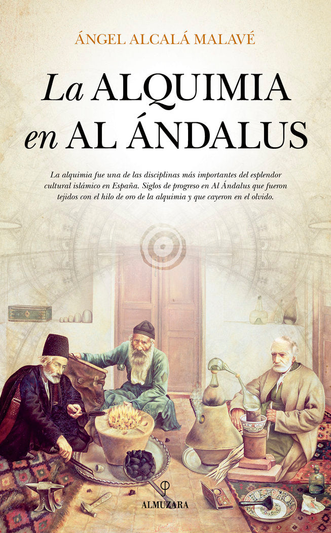 ALQUIMIA EN AL ANDALUS,LA I Alcala Malave,Angel I Almuzara I 9788416776313