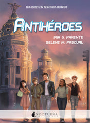 ANTIHEROES | Parente/pascual | 9788416858378 (Nocturna)