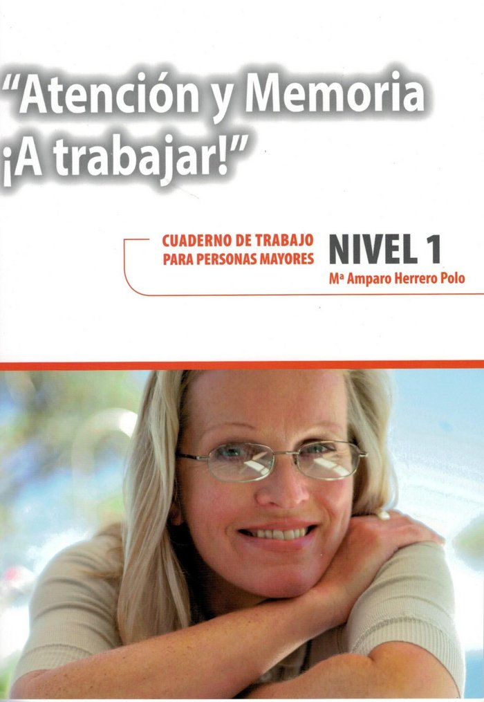 ATENCIÓN Y MEMORIA. ¡A TRABAJAR! NIVEL 1 I Herrero Polo, María Amparo I Ciencias de la Educación Preescolar y Especial I 9788416941728