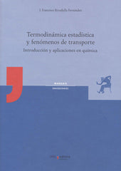 TERMODINAMICA ESTADISTICA Y FENOMENOS DE TRANSPORTE - 9788416954452