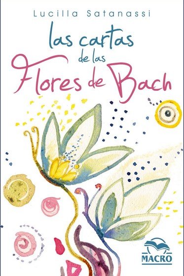 LAS CARTAS DE LAS FLORES DE BACH I Satanassi,Lucilla I Macro I 9788417080976