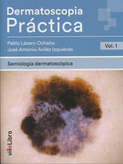 DERMATOSCOPIA PRACTICA VOL 1 SEMIOLOGIA DERMATOSCOPICA - 9788417089399