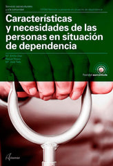 ✅ CARACTERÍSTICAS Y NECESIDADES DE LAS PERSONAS EN SITUACIÓN DE DEPENDENCIA - 9788417144548