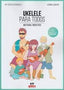 Ukelele para Todos | PILES EDITORIAL | 9788417195632