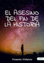 EL ASESINO DEL FIN DE LA HISTORIA - 9788417242497