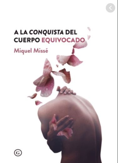 A LA CONQUISTA DEL CUERPO EQUIVOCADO - 9788417319366