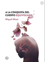 A LA CONQUISTA DEL CUERPO EQUIVOCADO - 9788417319366