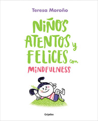 NIÑOS ATENTOS Y FELICES CON MINDFULNESS - 9788417338220