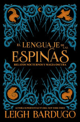 LENGUAJE DE LAS ESPINAS,EL | Bardugo,leigh | 9788417390600 (Hidra,editorial)