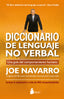 DICCIONARIO DE LENGUAJE NO VERBAL | NAVARRO, JOE | SIRIO | 9788417399535