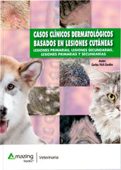 CASOS CLINICOS DERMATOLOGICOS BASADOS EN LESIONES CUTANEAS - 9788417403539