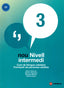 NOU NIVELL INTERMEDI 3 + QUADERN D'ACTIVITATS: Curs de Llengua Catalana-Formació de Persones Adultes