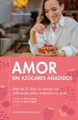 AMOR SIN AZUCARES AÑADIDOS RETO 21 DIAS SIN AZUCAR REFLE - 9788417432973