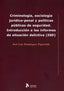 Criminología, sociología jurídico-penal y políticas públicas de seguridad.: Introducción a los informes de situación delictiva (ISD)