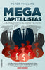 MEGACAPITALISTAS LA ELITE QUE DOMINA EL DINERO Y EL MUNDO - 9788417541545