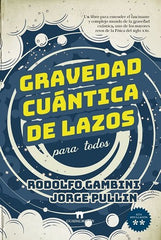 GRAVEDAD CUANTICA DE LAZOS PARA TODOS - 9788417547448