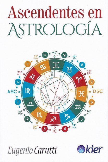 ASCENDENTES EN ASTROLOGIA I Carutti,Eugenio I Kier España I 9788417581305