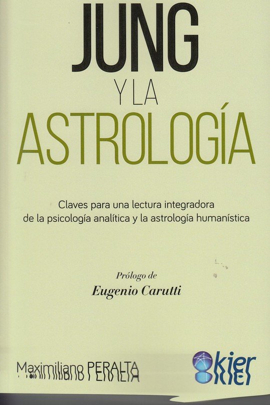 JUNG Y LA ASTROLOGIA I Peralta, Maximiliano I Kier España I 9788417581879