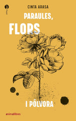 PARAULES FLORS I POLVORA | Arasa,cinta | 9788417599737 (Animallibres)