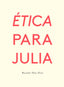 ETICA PARA JULIA - 9788417617103