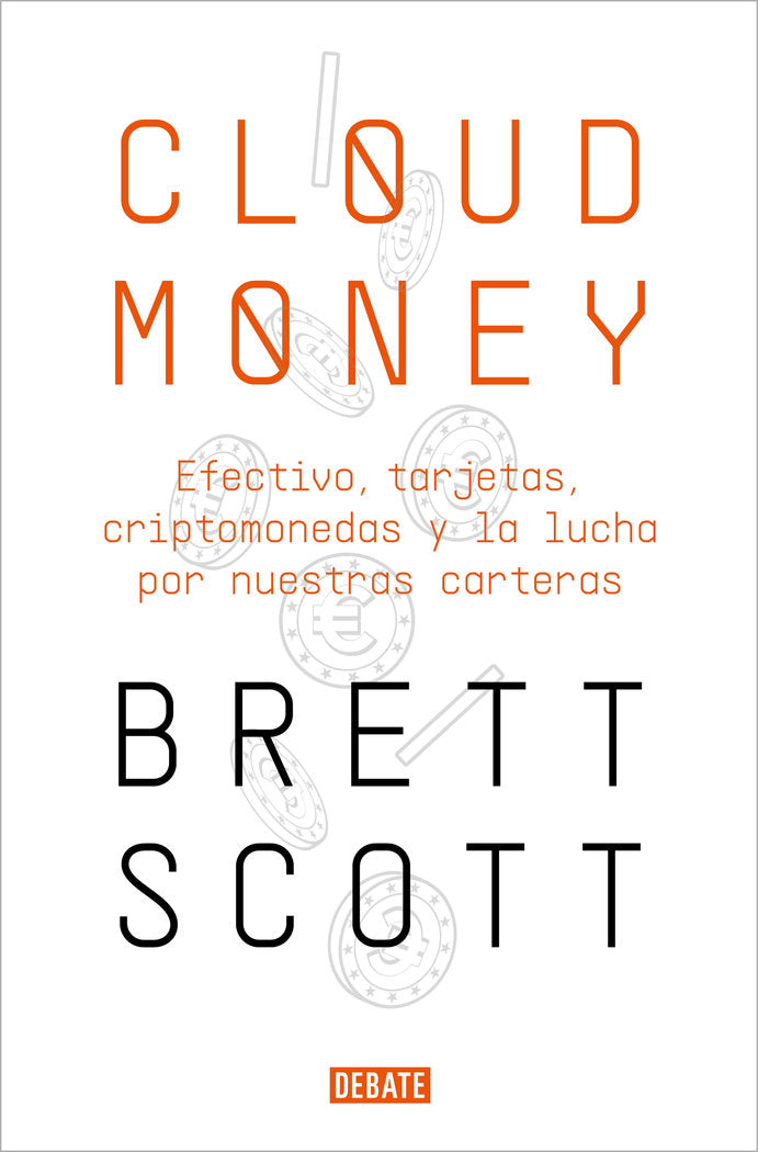 CLOUDMONEY | SCOTT,BRETT | DEBATE | 9788417636425