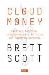 CLOUDMONEY | SCOTT,BRETT | DEBATE | 9788417636425