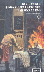 RECETARIO PARA COMBUSTIONES ESPONTANEAS | Alonso,israel | 9788417646035 (Cazador de ratas)