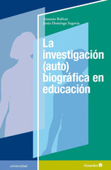 INVESTIGACION AUTOBIOGRAFICA EN EDUCACION,LA | BOLIVAR BOTIA,ANTONIO/DOMINGO SEGOVIA, | OCTAEDRO | 9788417667351