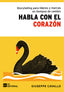 HABLA CON EL CORAZON | CAVALLO, GIUSEPPE | FUNDACION CONFEMETAL FC | 9788417701468