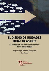 DISEÑO DE UNIDADES DIDACTICAS HOY,EL | JIMENEZ RODRIGUEZ,MIGUEL ANGEL | TIRANT HUMANIDADES | 9788417706418