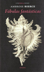 FABULAS FANTASTICAS | Bierce,ambrose | 9788417726768 (Eneida)