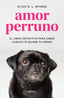 AMOR PERRUNO | WYNNE,CLIVE D,L, | GRIJALBO | 9788417752194