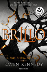 LA PRISIONERA DE ORO 3 BRILLO | Raven Kennedy | 9788417821715 (Roca bolsillo)